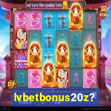 lvbetbonus20z?