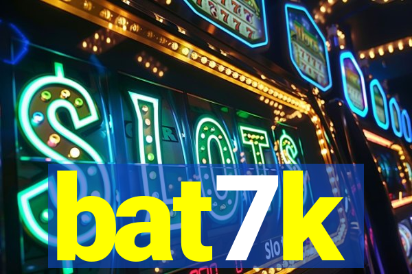 bat7k