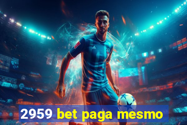 2959 bet paga mesmo