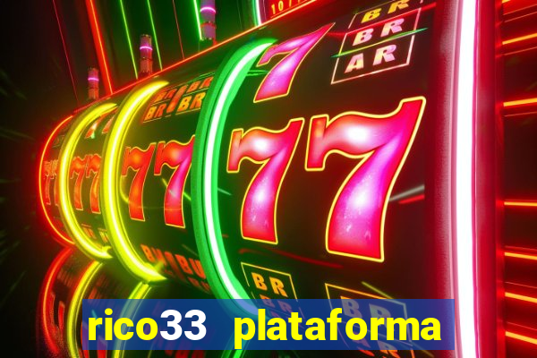 rico33 plataforma de jogos