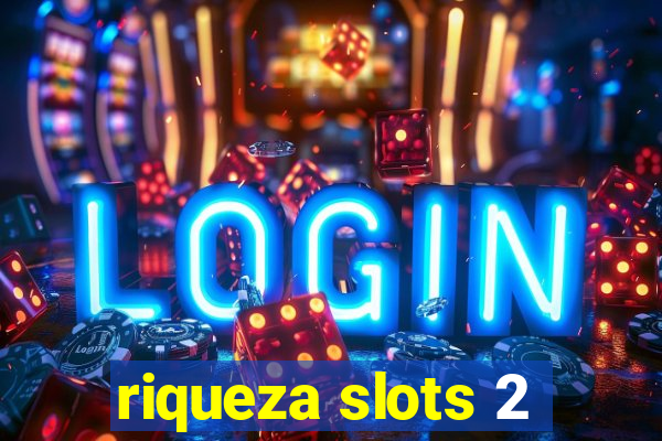 riqueza slots 2