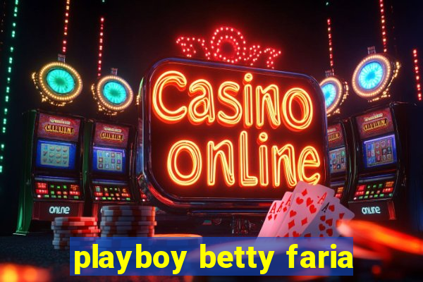 playboy betty faria