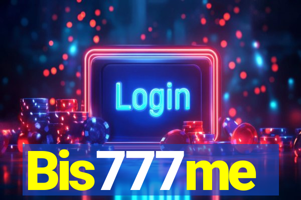 Bis777me