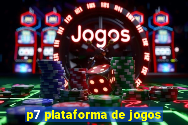 p7 plataforma de jogos