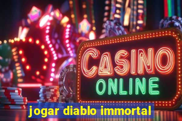 jogar diablo immortal