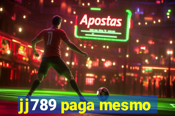 jj789 paga mesmo