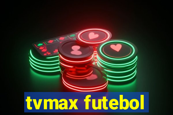 tvmax futebol