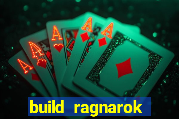 build ragnarok history reborn 1x