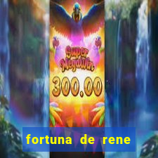 fortuna de rene terra nova