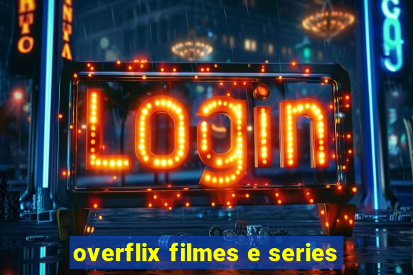 overflix filmes e series