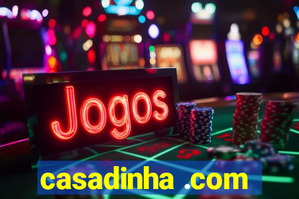 casadinha .com