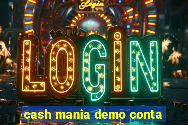 cash mania demo conta