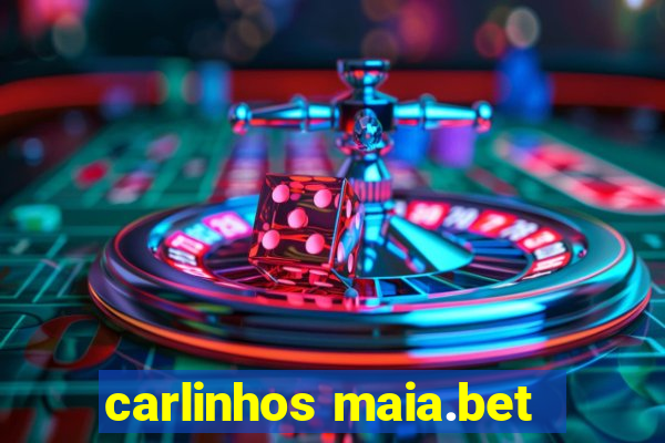 carlinhos maia.bet