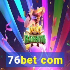 76bet com