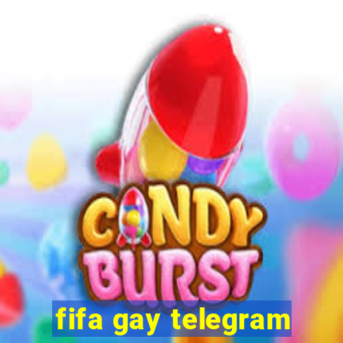 fifa gay telegram