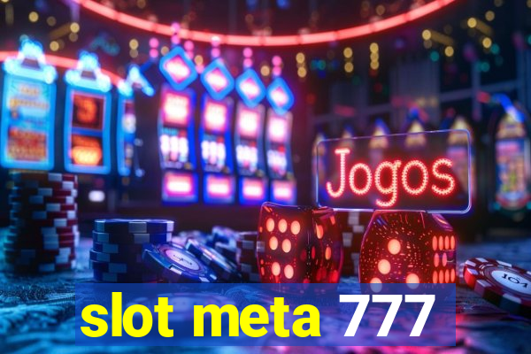 slot meta 777