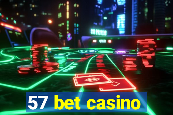 57 bet casino