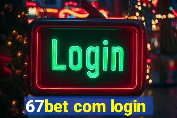 67bet com login