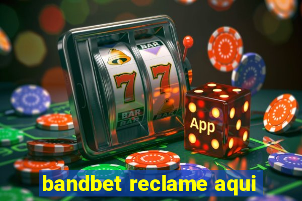 bandbet reclame aqui