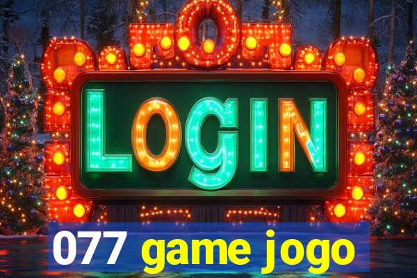 077 game jogo