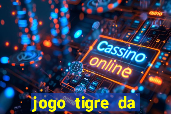 jogo tigre da sorte é confiável