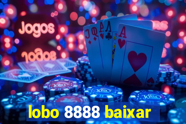 lobo 8888 baixar