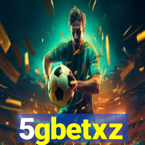 5gbetxz