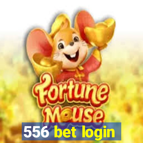 556 bet login