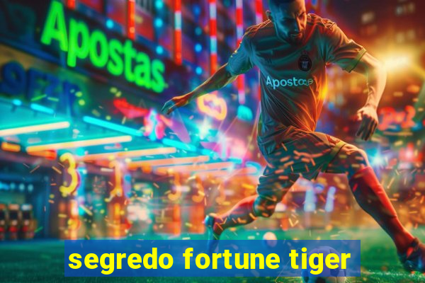 segredo fortune tiger