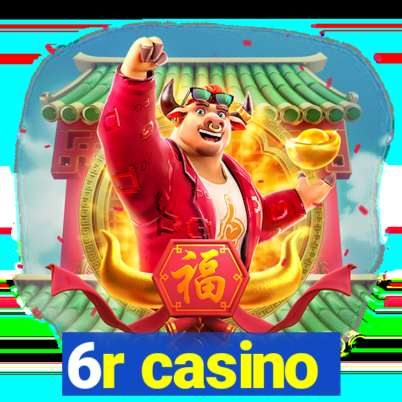 6r casino