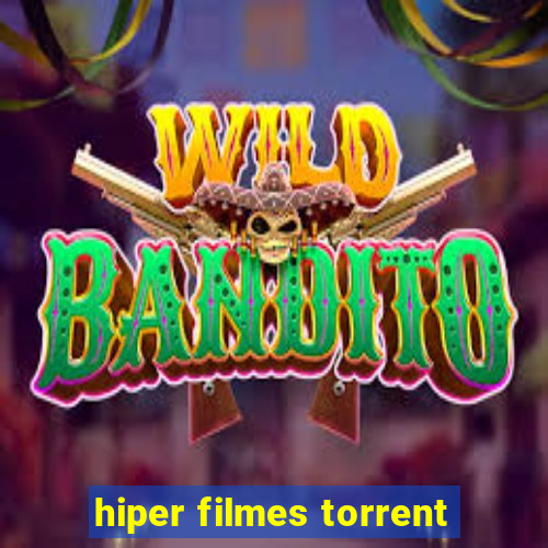 hiper filmes torrent