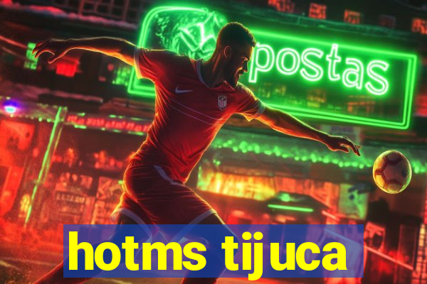 hotms tijuca