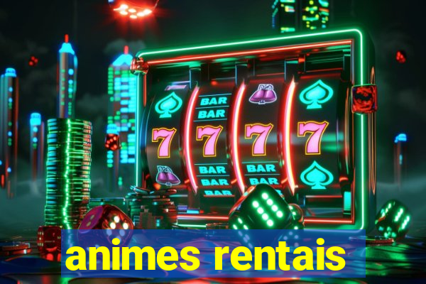 animes rentais