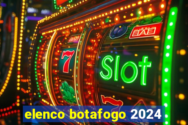 elenco botafogo 2024