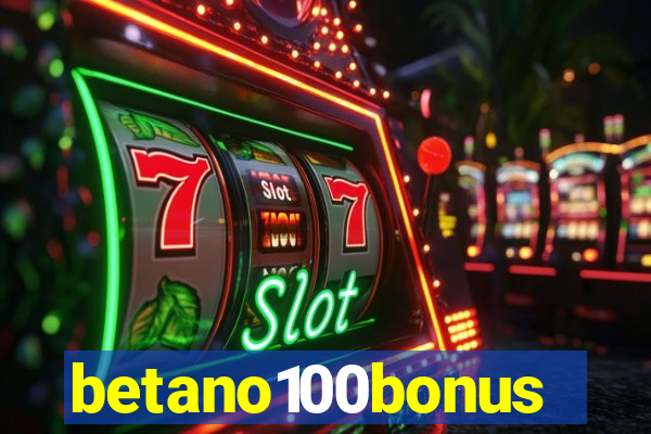 betano100bonus