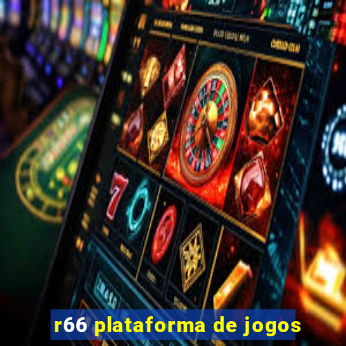 r66 plataforma de jogos