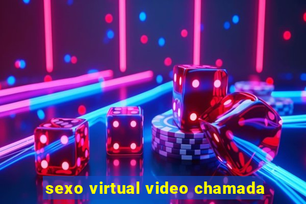 sexo virtual video chamada