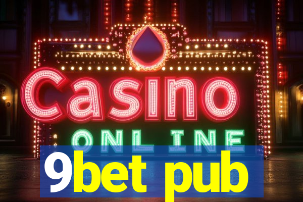 9bet pub