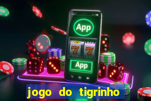 jogo do tigrinho deposito minimo 5 reais