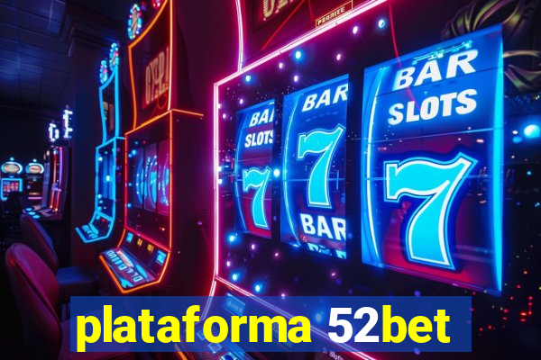 plataforma 52bet