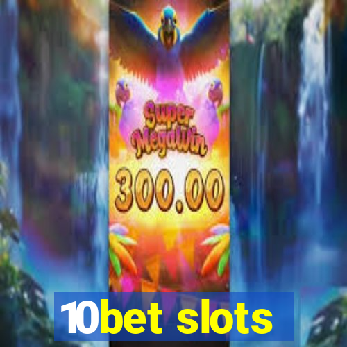 10bet slots