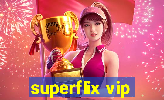 superflix vip