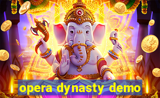 opera dynasty demo