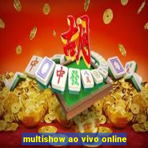 multishow ao vivo online