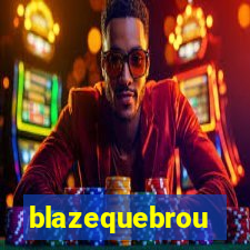 blazequebrou