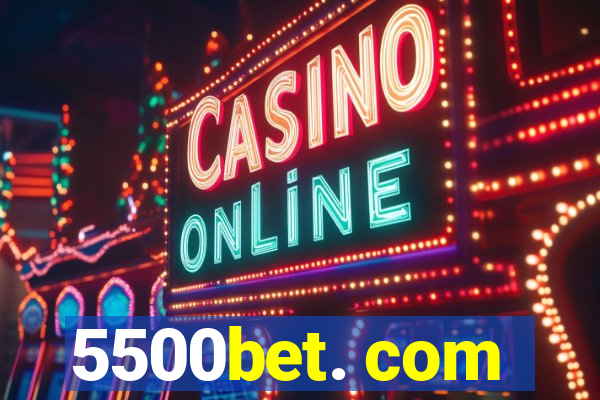 5500bet. com