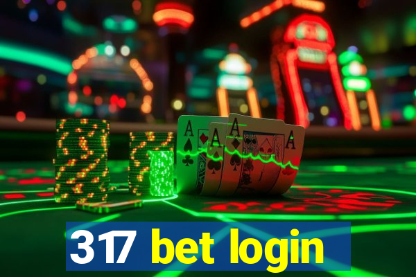 317 bet login