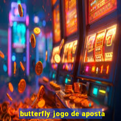 butterfly jogo de aposta