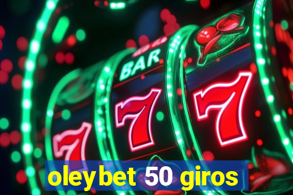 oleybet 50 giros