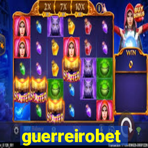 guerreirobet